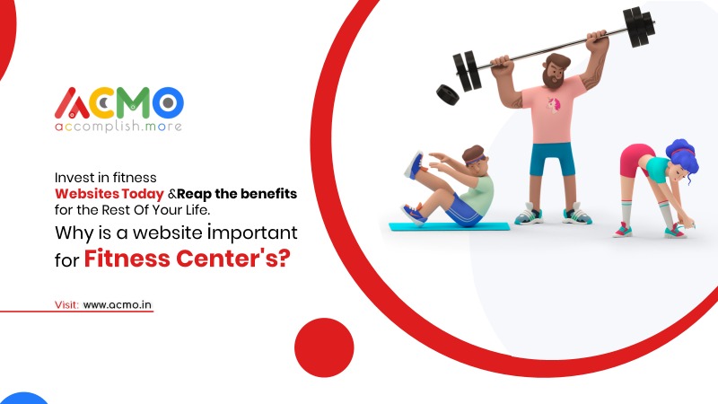 Invest in fitness websites today and reap the benefits for the rest of your life/ Why is a website important for fitness centres?