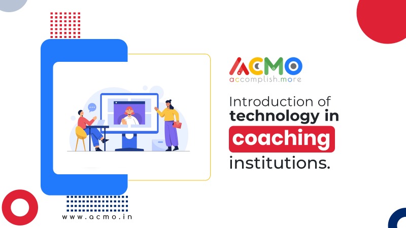 Introduction of technology in coaching institutions