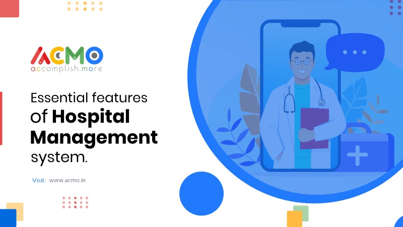 Essential features of hospital management system