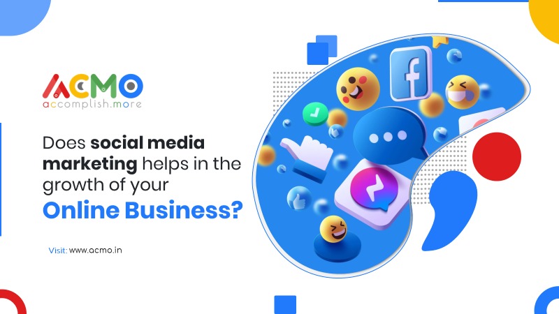 Does social media marketing helps in the growth of your online business?