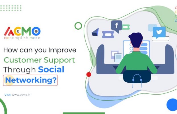 How can you Improve Customer Support Through Social Networking?