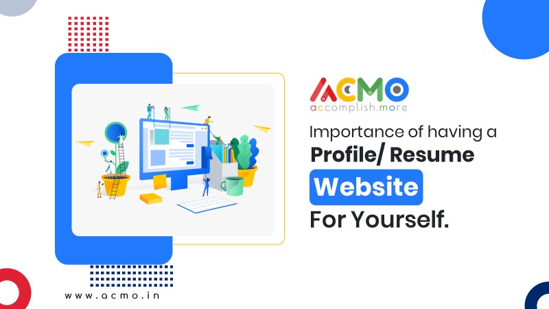 Importance of having a profile/ resume website for yourself