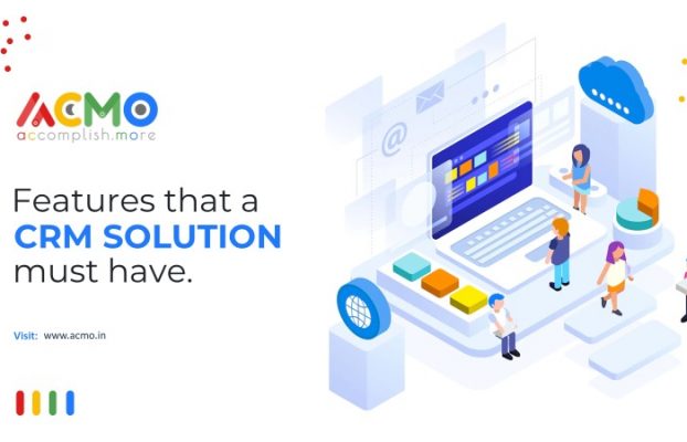 Features that a CRM solution must have