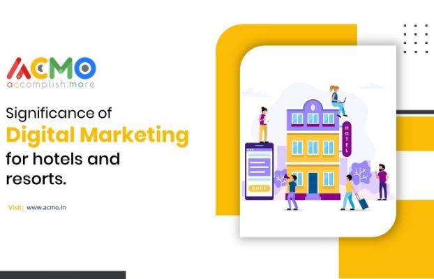 Significance of Digital Marketing for hotels and resorts