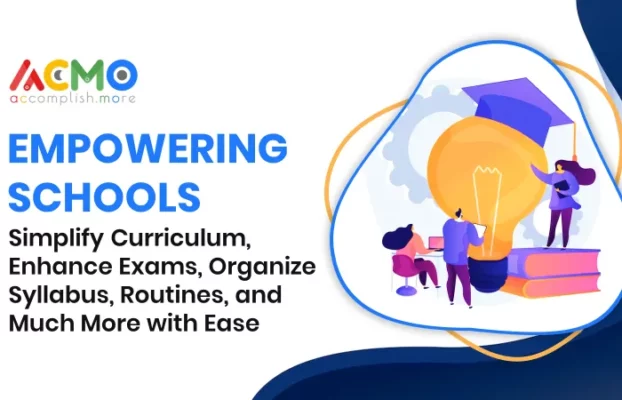 Empowering Schools: Simplify Curriculum, Enhance Exams, Organize Syllabus, Routines, and Much More with Ease