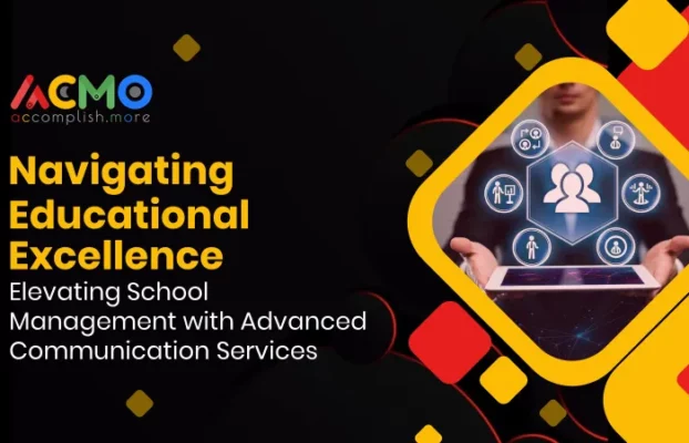 Navigating Educational Excellence: Elevating School Management with Advanced Communication Services