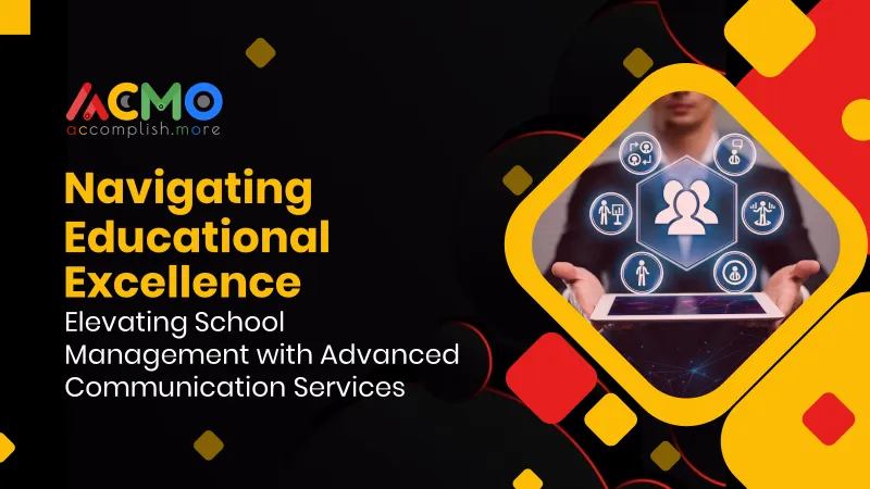 Navigating Educational Excellence: Elevating School Management with Advanced Communication Services