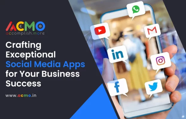 Crafting Exceptional Social Media Apps for Your Business Success