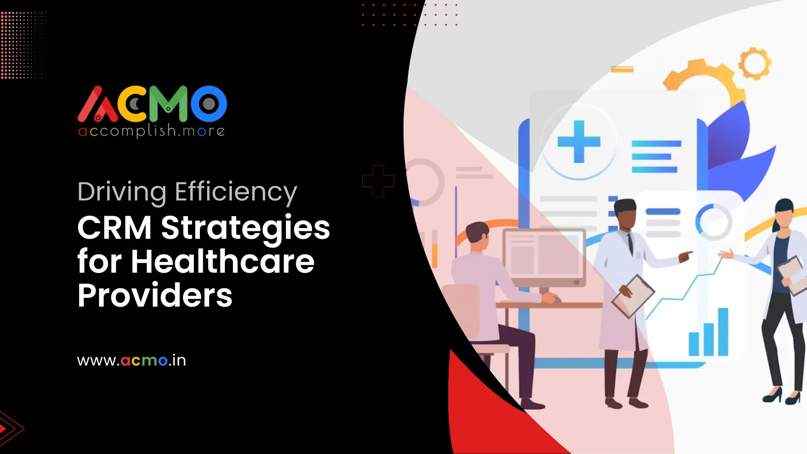 Driving Efficiency: CRM Strategies for Healthcare Providers
