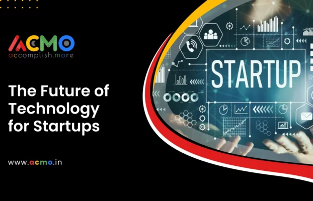 The Future of Technology for Startups