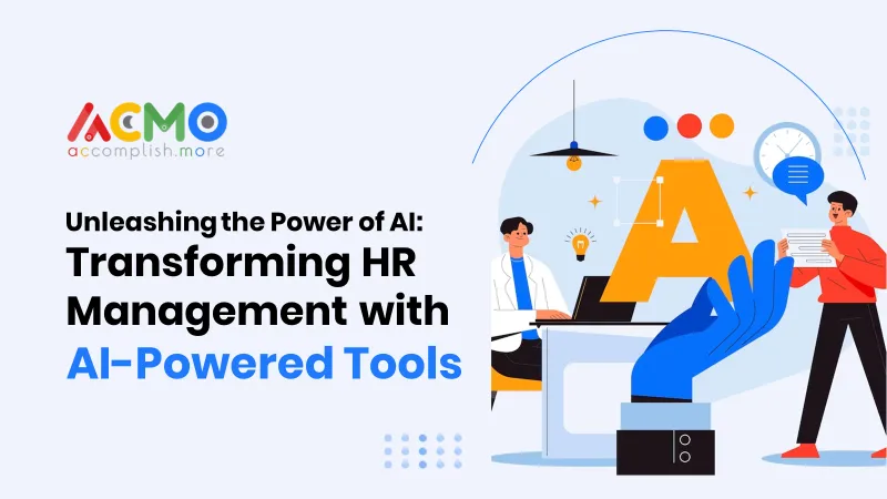 Unleashing the Power of AI: Transforming HR Management with AI-Powered Tools